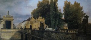 Königsbrücke und Königskolonnaden auf einem Gemälde von Eduard Gärtner aus dem Jahre 1835