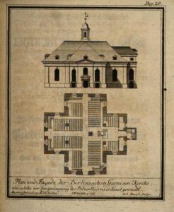 Plan und Fassade der Berlinischen Garnisonkirche im Jahre 1704 von Johann Friedrich Walther.