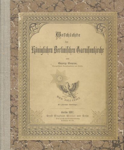 Einband der "Geschichte der Königlichen Berlinischen Garnisonkirche" von Georg Goens.